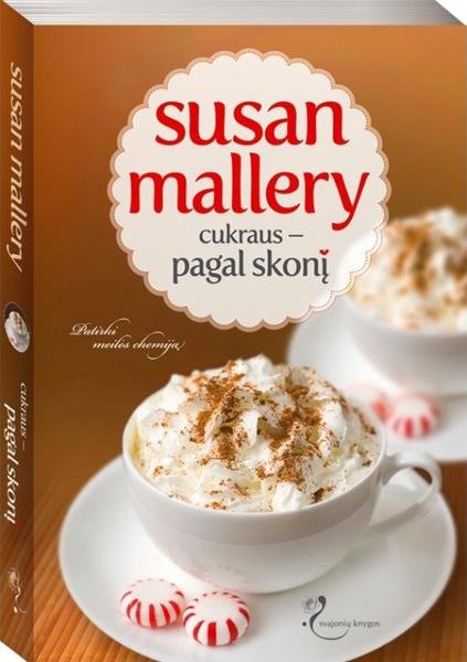 Susan Mallery — Cukraus - pagal skonį