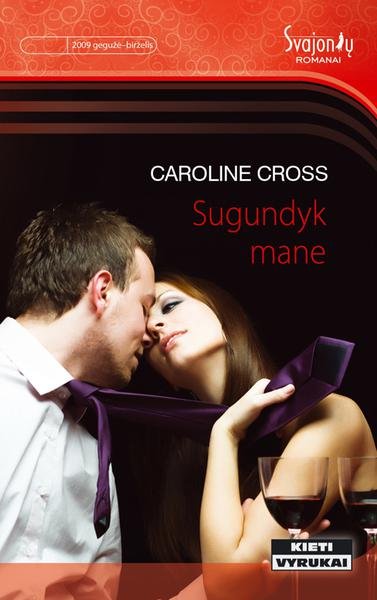 Caroline Cross — Sugundyk mane