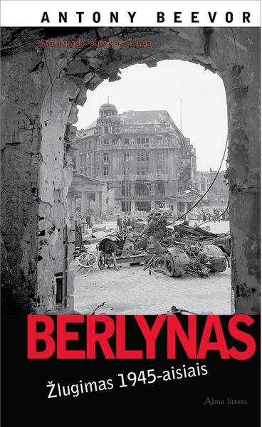 Antony Beevor — Berlynas: žlugimas 1945-aisiais