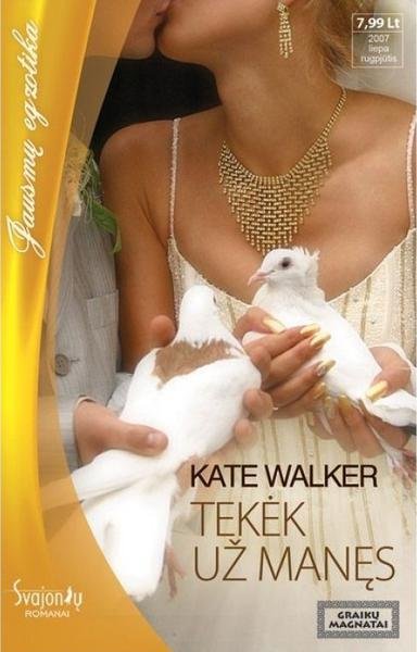Kate Walker — Tekėk už manęs