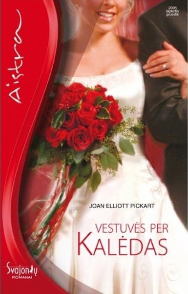 Joan Elliott Pickart — Vestuvės per Kalėdas