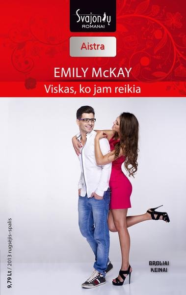 Emily McKay — Viskas, ko jam reikia