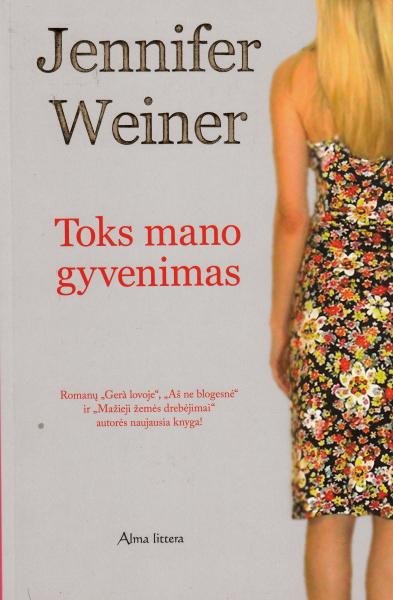 Jennifer Weiner — Toks mano gyvenimas