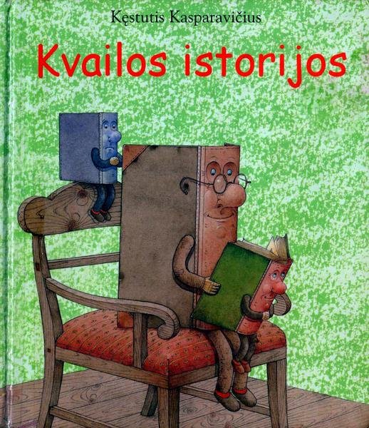 Kęstutis Kasparavičius — Kvailos istorijos: pasakos