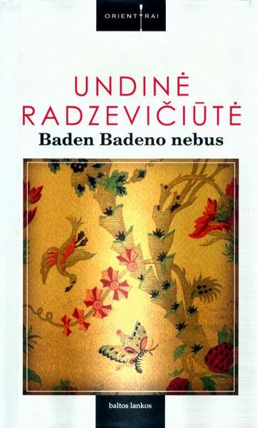 Undinė Radzevičiūtė — Baden Badeno nebus
