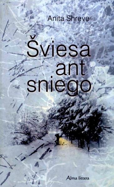 Anita Shreve — Šviesa ant sniego