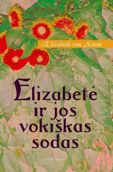 Elizabeth von Arnim — Elizabetė ir jos vokiškas sodas