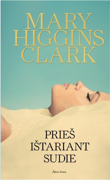 Mary Higgins Clark — Prieš ištariant sudie