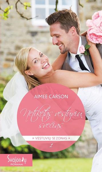 Aimee Carson — Netikėtas vestuvių svečias