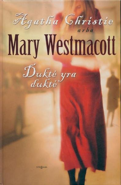 Agatha Christie (Mary Westmacott) — Duktė yra duktė