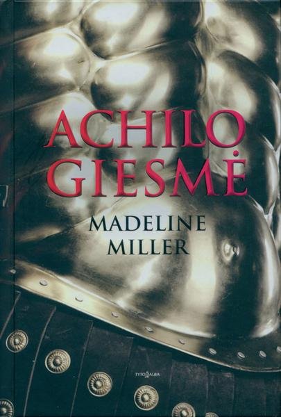 Madeline Miller — Achilo giesmė
