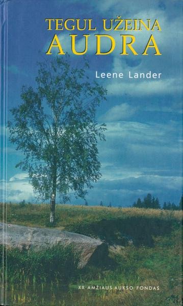 Leena Lander — Tegul užeina audra