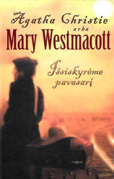 Mary Westmacott (Agatha Christie ) — Išsiskyrėme pavasarį