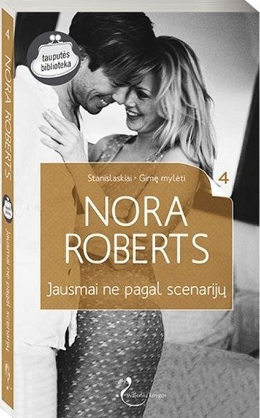 Nora Roberts — Jausmai ne pagal scenarijų
