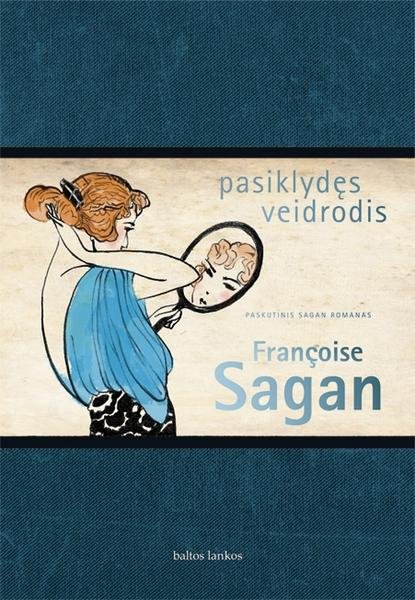 Françoise Sagan — Pasiklydęs veidrodis