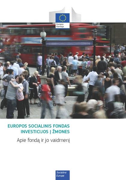 Europos Komisija — Europos Socialinis fondas. investicijos į žmones