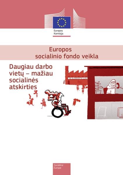 Europos Komisija — Europos socialinio fondo veikla – Daugiau darbo vietų – mažiau socialinės atskirties