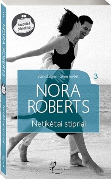 Nora Roberts — Netikėtai stipriai