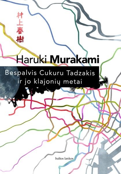 Haruki Murakami — Bespalvis Cukuru Tadzakis ir jo klajonių metai