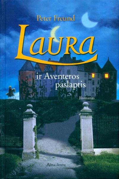 Peter Freund — Laura ir Aventeros paslaptis