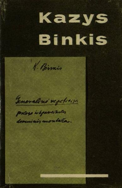 Kazys Binkis — Generalinė repeticija