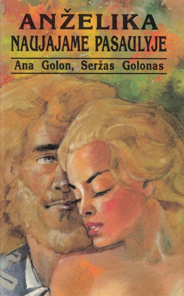Anne Golon & Serge Golon — Anželika Naujajame Pasaulyje
