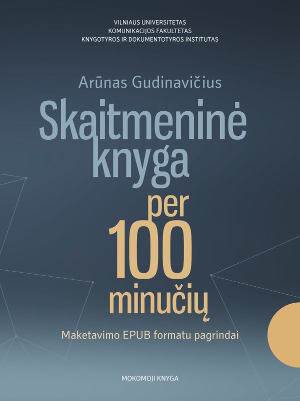 Arūnas Gudinavičius — Skaitmeninė knyga per 100 minučių. Maketavimo EPUB formatu pagrindai