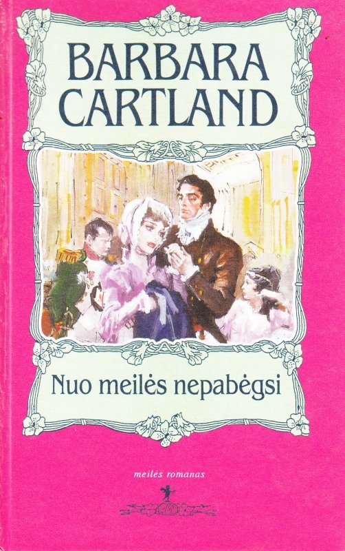Barbara Cartland — Nuo meilės nepabėgsi