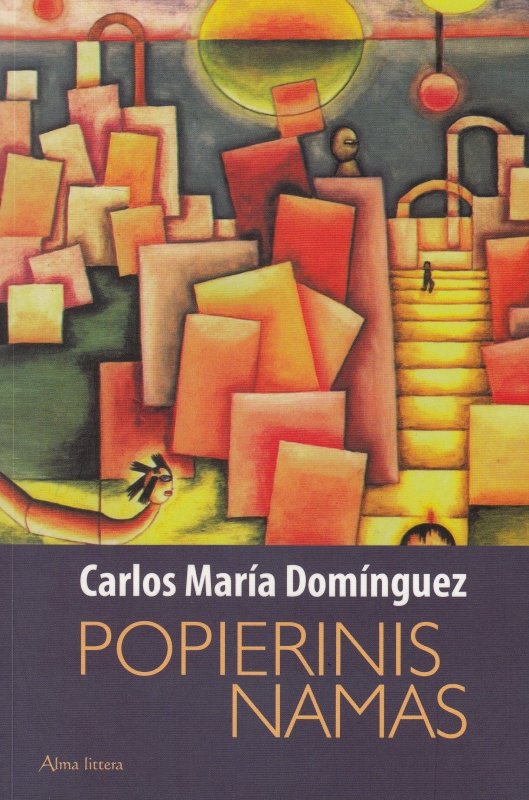 Carlos María Domínguez — Popierinis namas