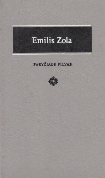 Émile Zola — Paryžiaus pilvas