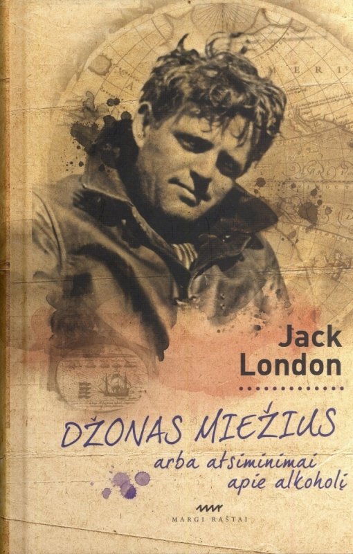 Jack London — Džonas Miežius, arba atsiminimai apie alkoholį