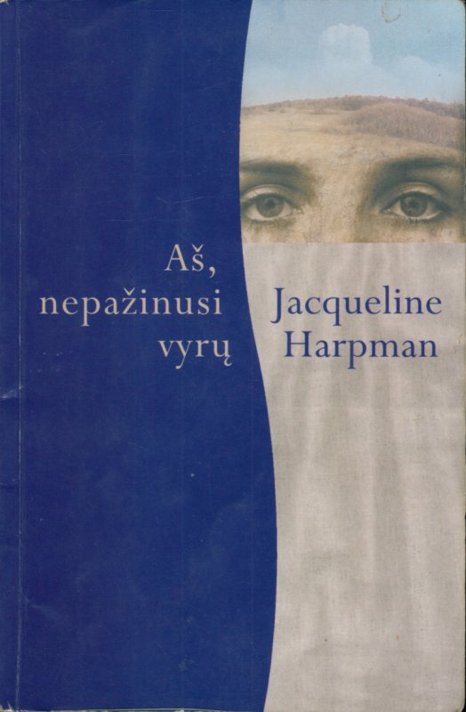 Jacqueline Harpman — Aš, nepažinusi vyrų