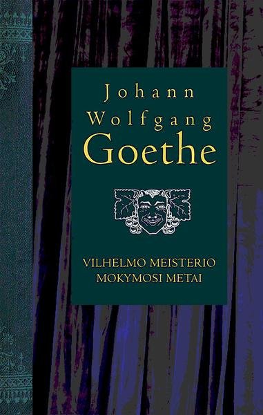 Johann Wolfgang Goethe — Vilhelmo Meisterio Mokymosi Metai