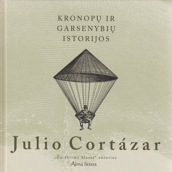 Julio Cortázar — Kronopų ir garsenybių istorijos