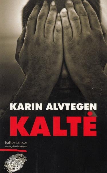 Karin Alvtegen — Kaltė