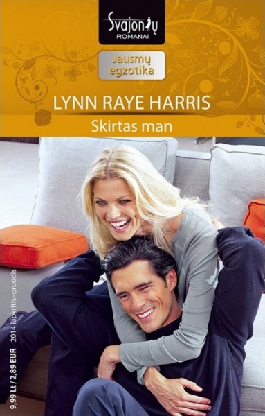 Lynn Raye Harris — Skirtas man
