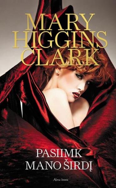 Mary Higgins Clark — Pasiimk mano širdį