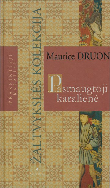 Maurice Druon — Pasmaugtoji karalienė