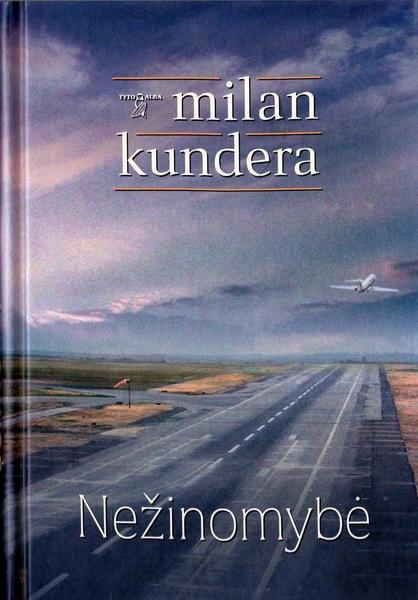 Milan Kundera — Nežinomybė