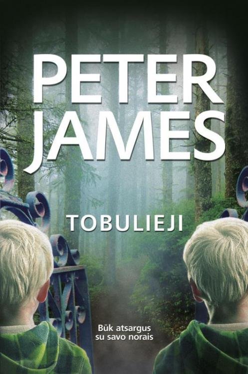 Peter James — Tobulieji