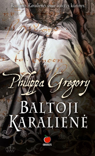 Philippa Gregory — Baltoji karalienė
