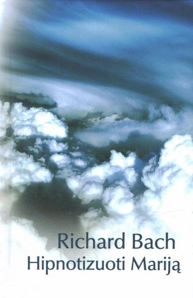 Richard Bach — Hipnotizuoti Mariją