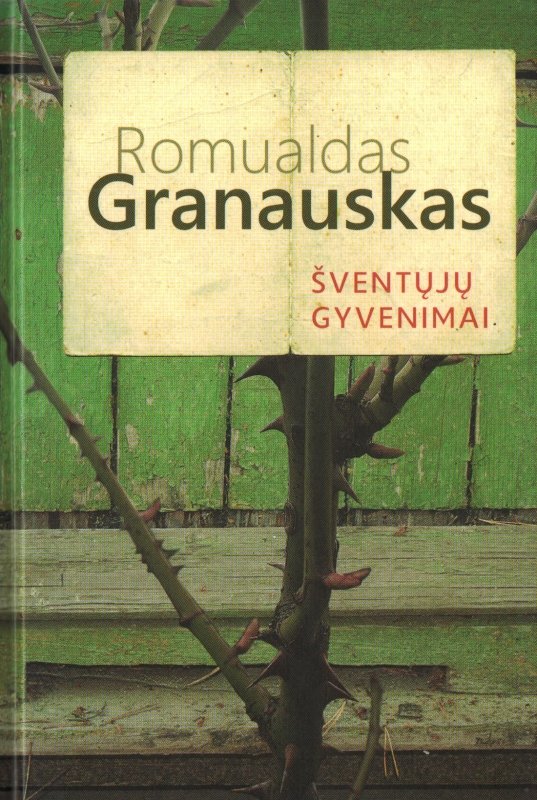 Romualdas Granauskas — Šventųjų gyvenimai