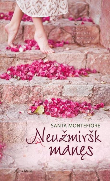 Santa Montefiore — Neužmiršk manęs