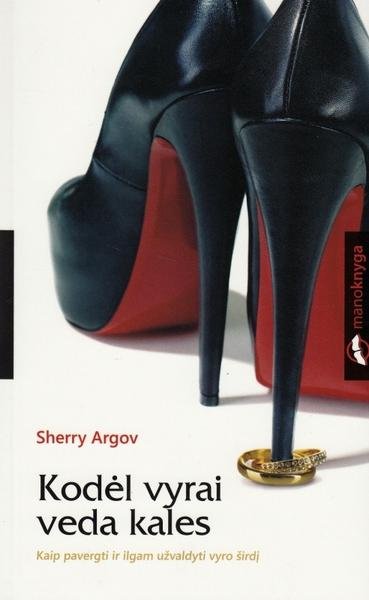 Sherry Argov — Kodėl vyrai veda kales?