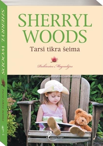 Sherryl Woods — Tarsi tikra šeima