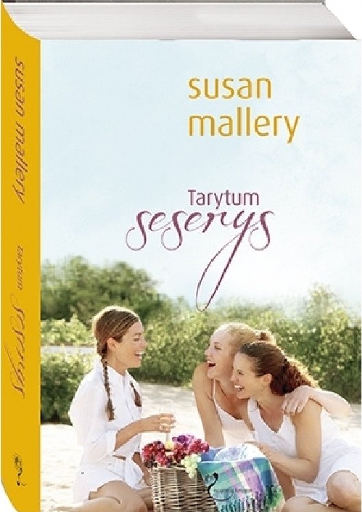 Susan Mallery — Tarytum seserys