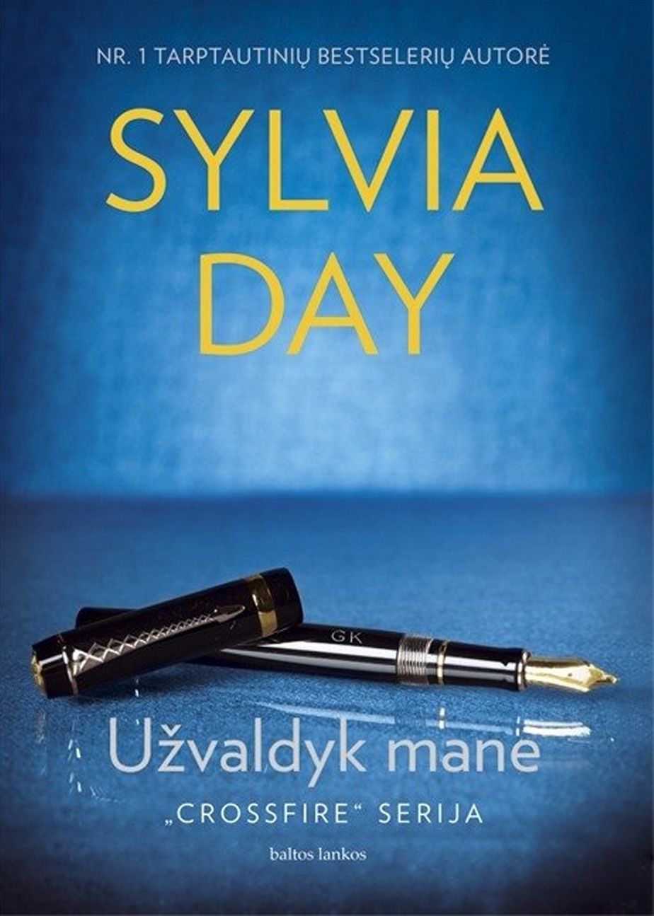Sylvia Day — Užvaldyk mane