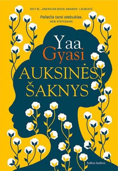 Yaa Gyasi — Auksinės šaknys
