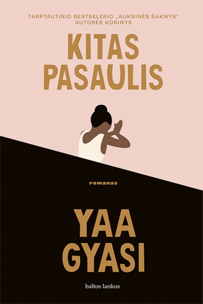 Yaa Gyasi — Kitas pasaulis